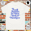 Knicks champions it will always be new york or nowhere t-shirt
