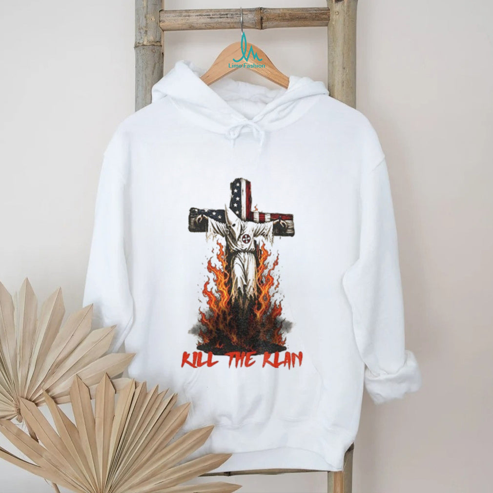 Ku Klux Klan On Burning American Flag Cross Kill The Klan Shirt
