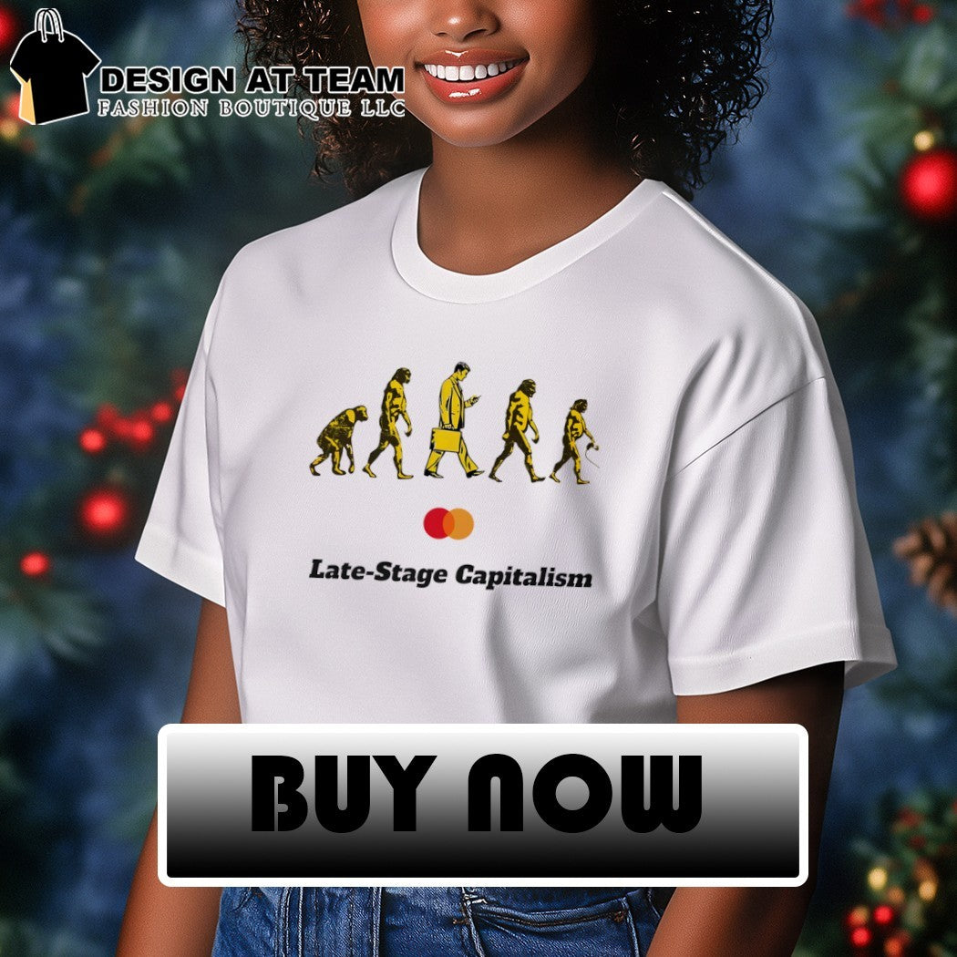 Late-Stage Capitalism Idiocracy Evolution shirt