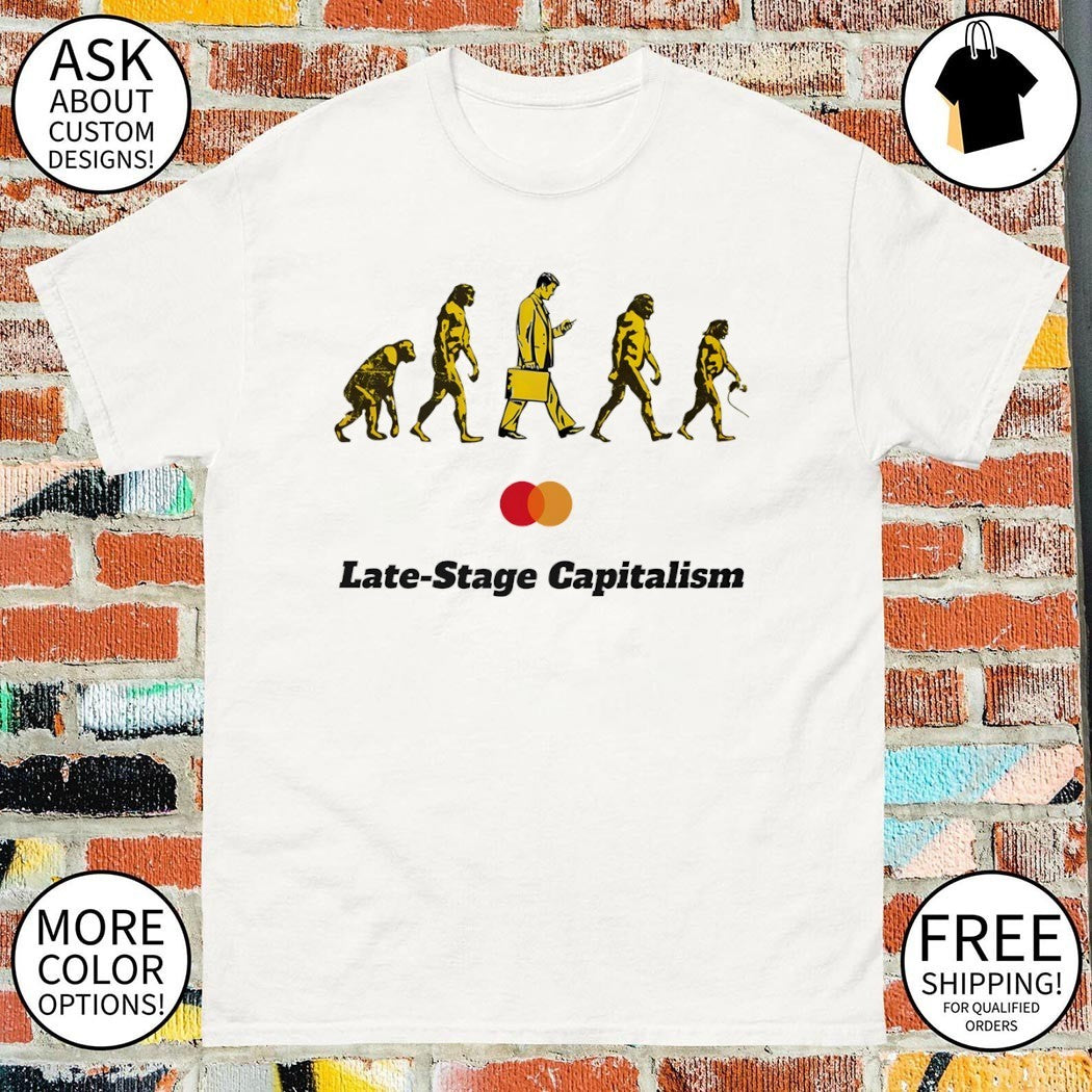 Late-Stage Capitalism Idiocracy Evolution shirt