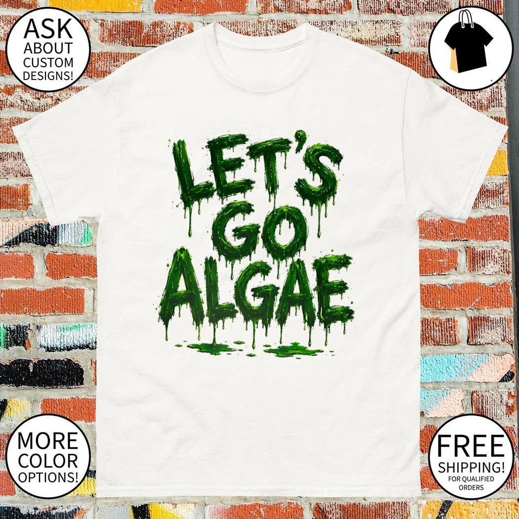 Let’s go Algae Team Algae Reflecting Pond shirt