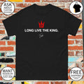 Long Live the King Stacey King signature shirt