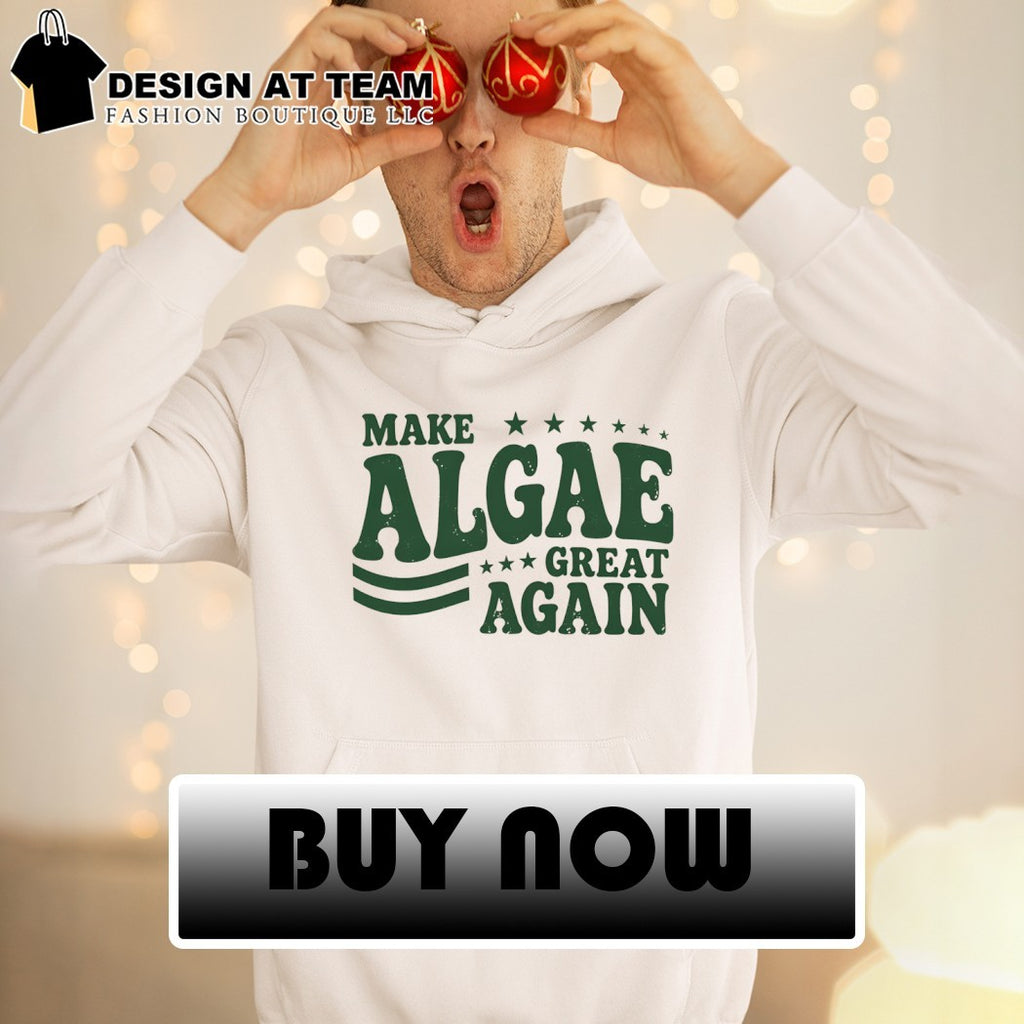 Make Algae Great Again Maga Political Satire Team Algae Liberal Protest shirt
