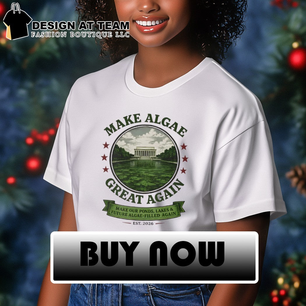 Make Algae Great Again Political Satire Make Our Ponds Lakes Future Algae filled Again est 2026 shirt
