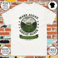 Make Algae Great Again Political Satire Make Our Ponds Lakes Future Algae filled Again est 2026 shirt