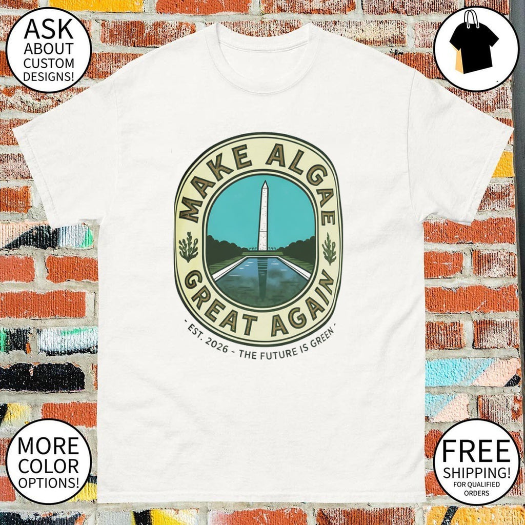 Make Algae Great Again est 2026 The Future is green shirt