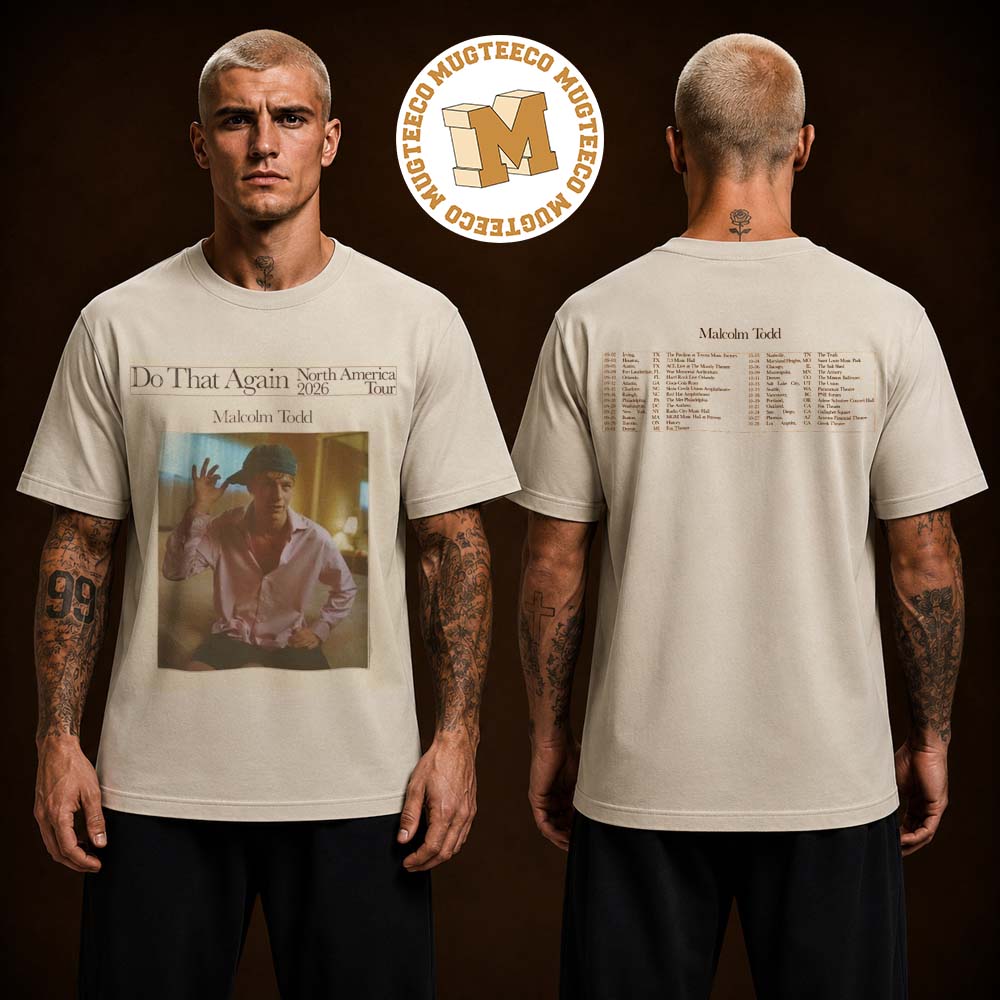 Malcolm Todd Do That Again Tour 2026 Two Sided Unisex T Shirt