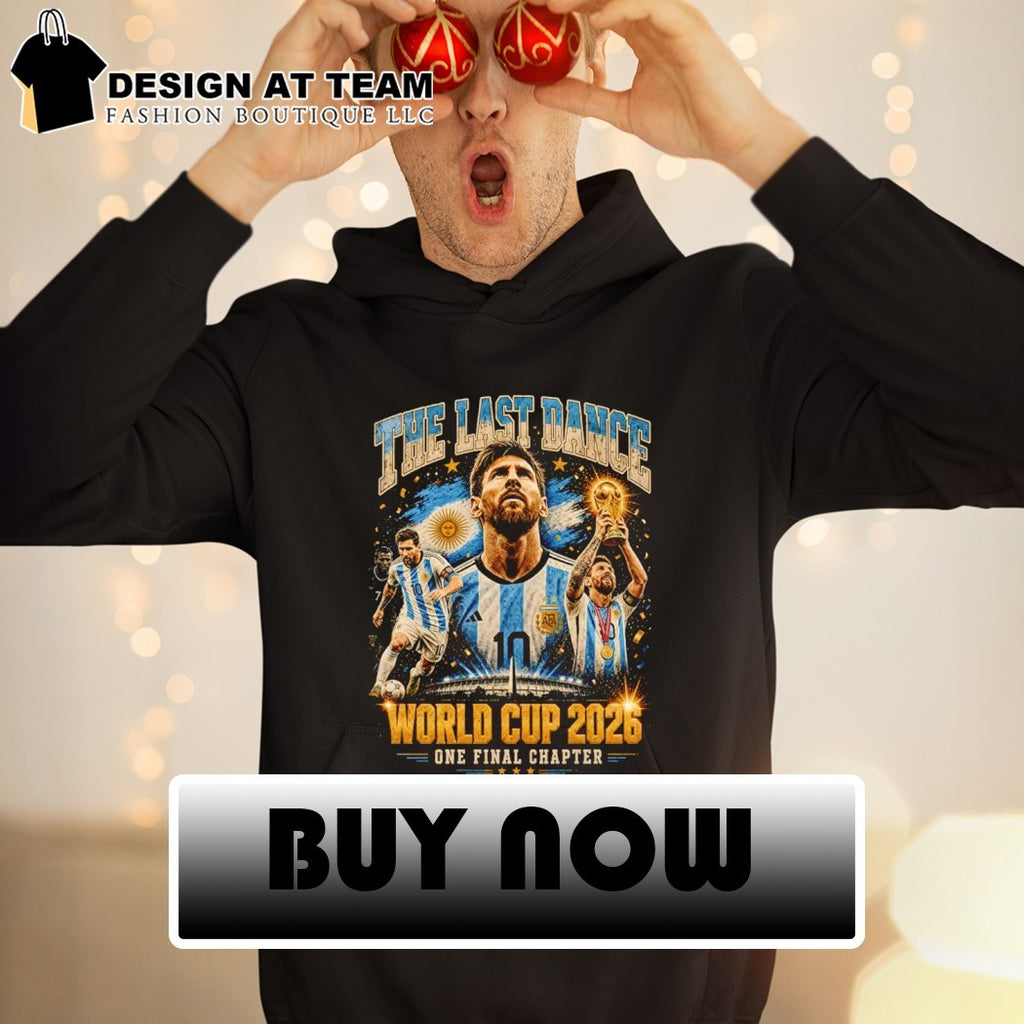 Messi The Last Dance World Cup 2026 Argentina Football Vintage One final chapter shirt