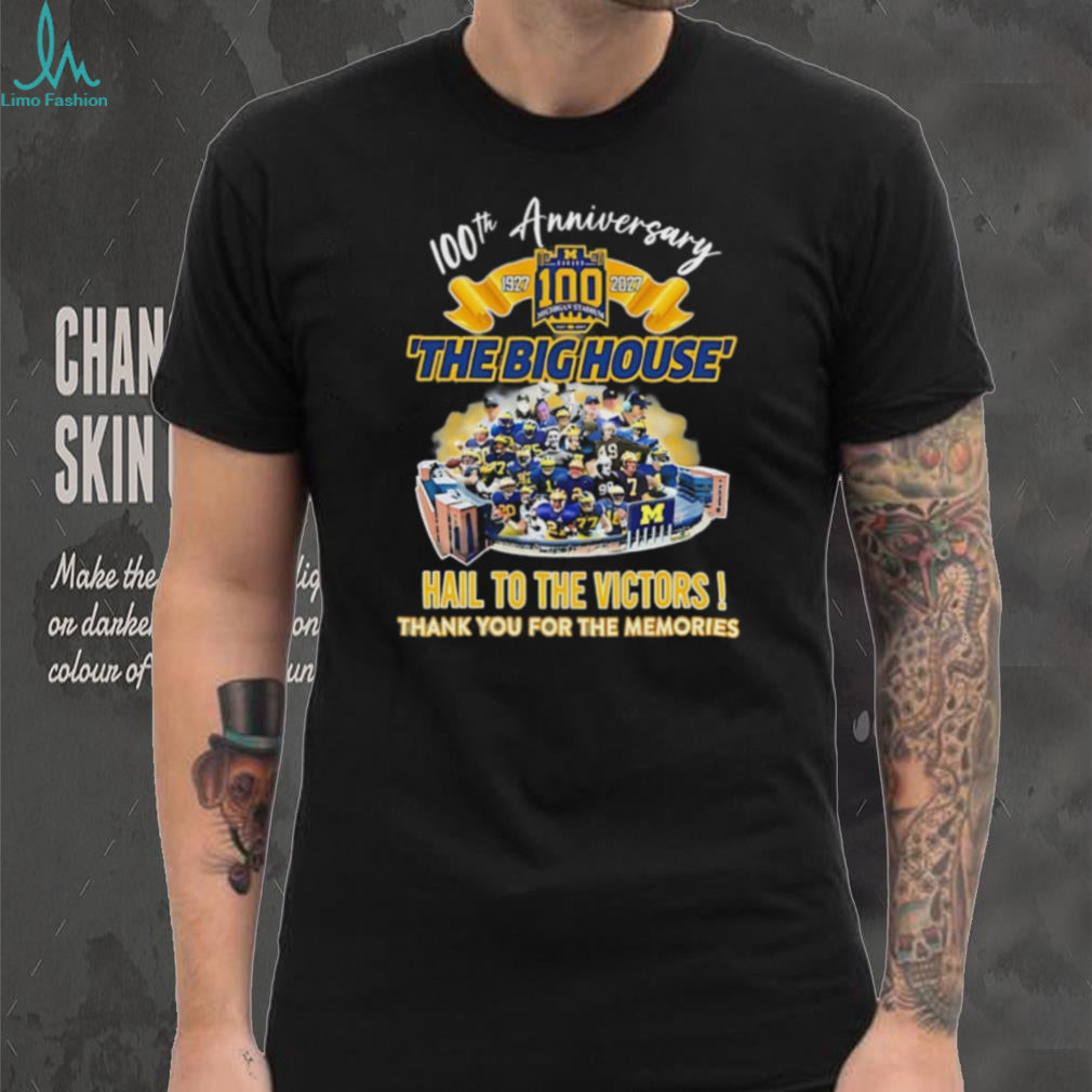 Michigan Stadium 100th Anniversary 1927 2027 the big house hail to the victors thank you for the memories shirt