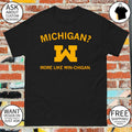 Michigan Wolverines More Like Winchigan shirt