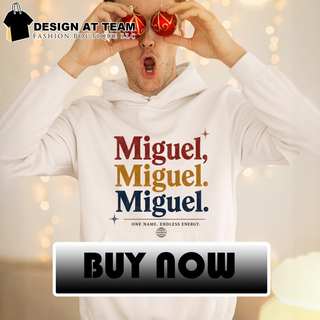 Miguel Miguel Miguel One Name Endless Energy 2026 shirt