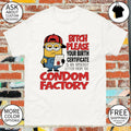 Minion cartoon with bitch please your birth certificate is an apology shirt