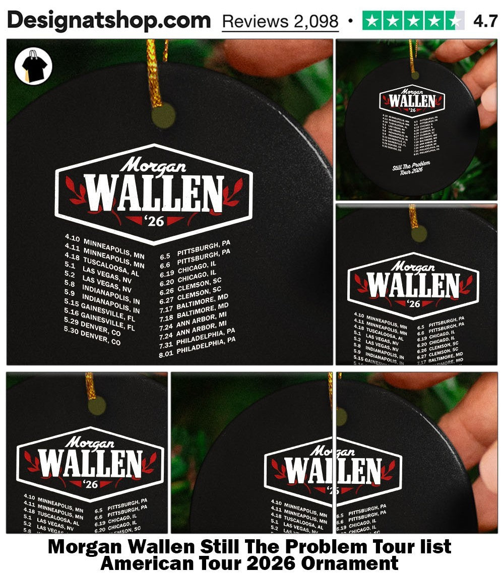 Morgan Wallen Still The Problem Tour list American Tour 2026 shirt
