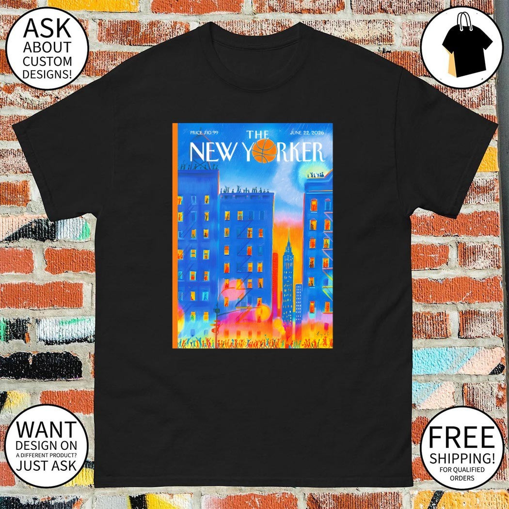 NY Knicks Poster The New Yorker Magazine Cover June 22 2026 shirt