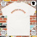 New York basketball the slogan Knicks in five shirt