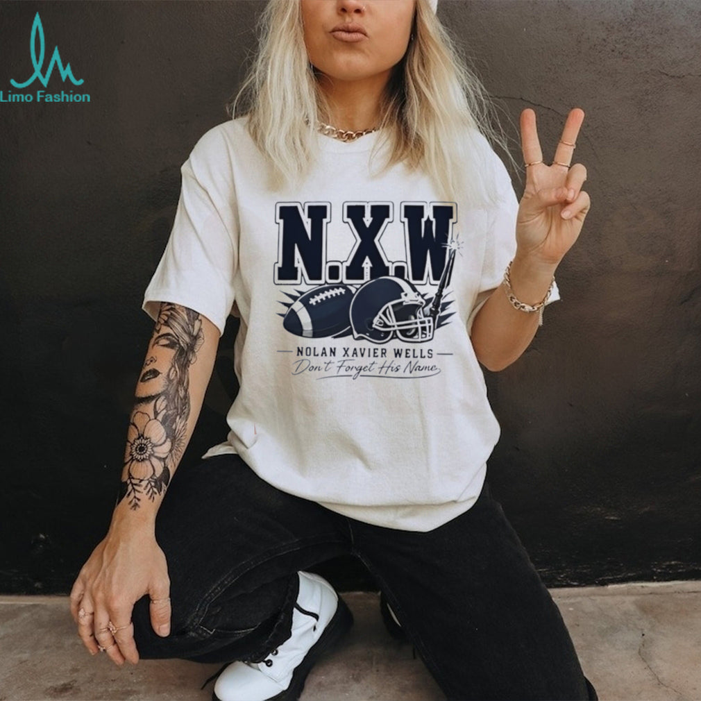 Nolan Xavier Wells don’t forget his name shirt
