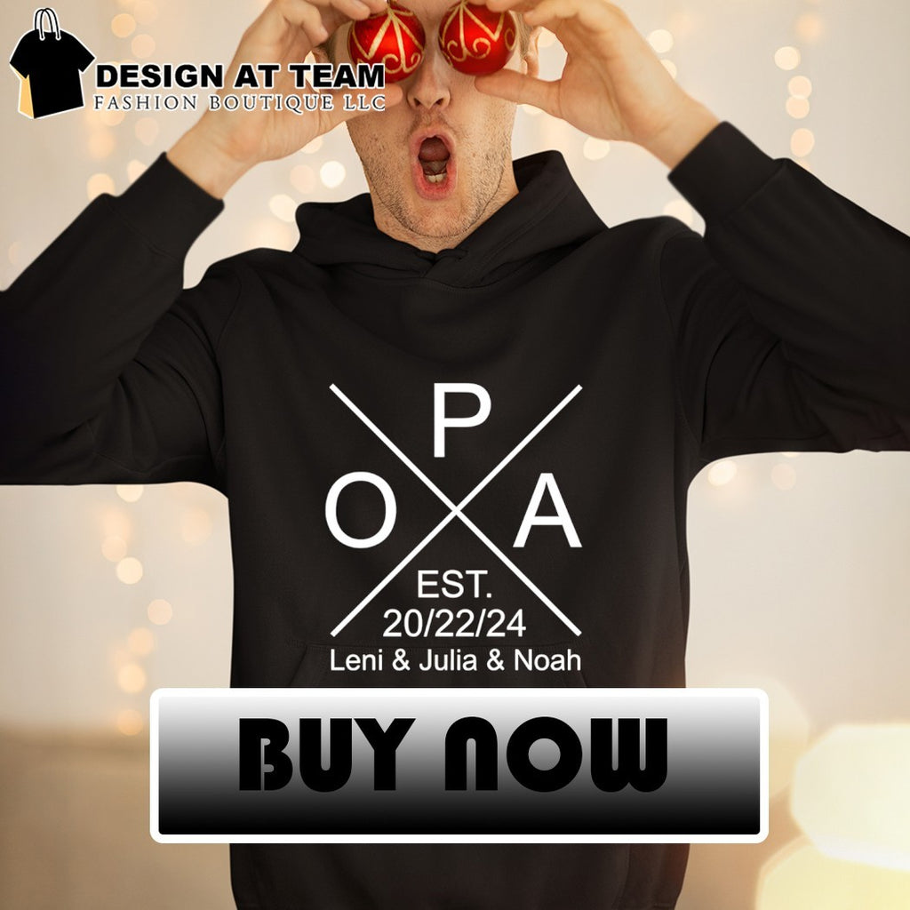 OPA est 20 22 24 Leni Julia Noah Father’s Day shirt