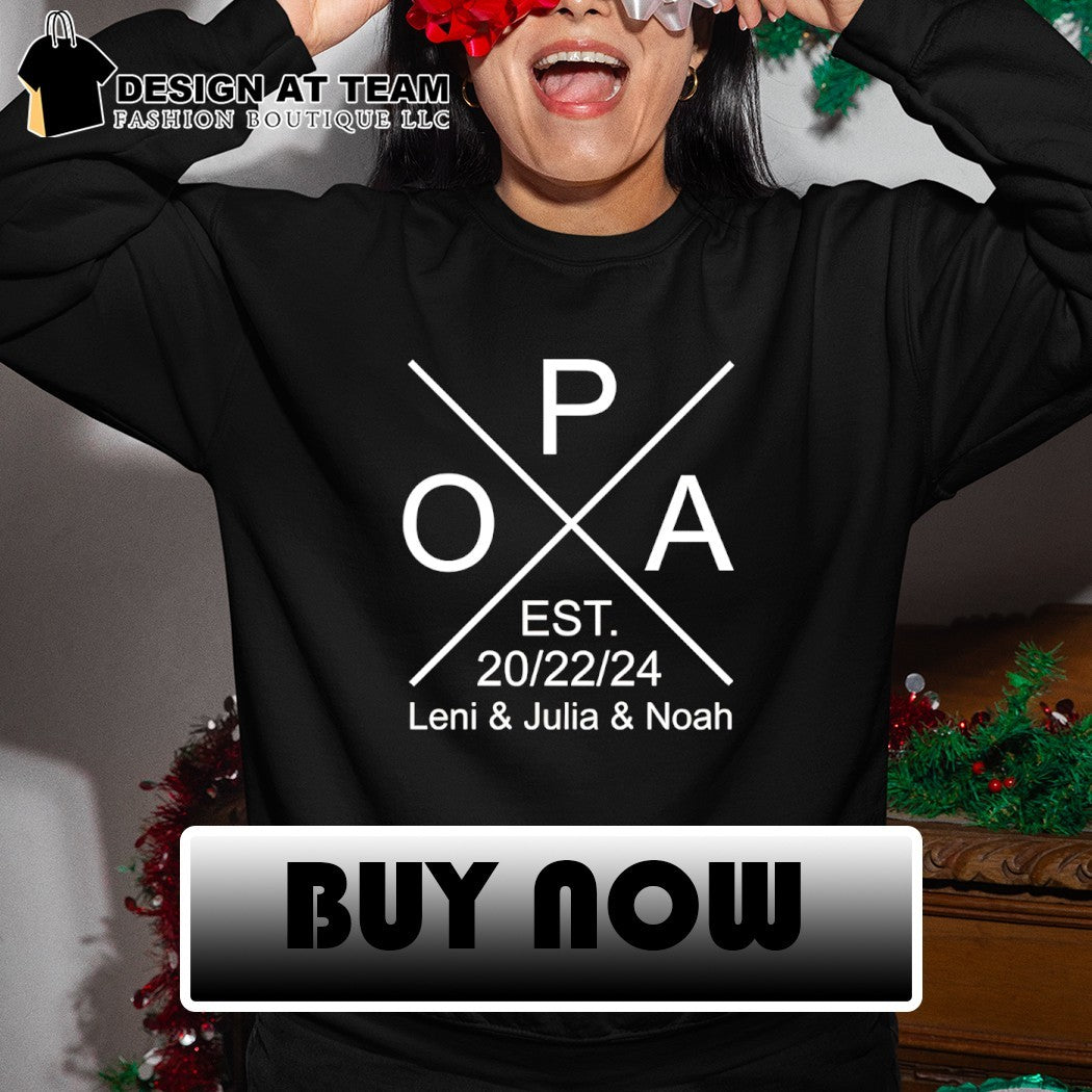 OPA est 20 22 24 Leni Julia Noah Father’s Day shirt