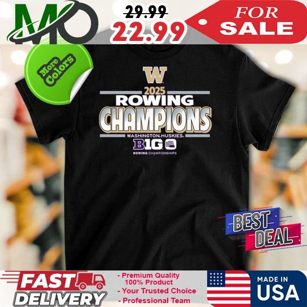 2025 Rowing Champions Washington Huskies Big Rowing Championships Shirt