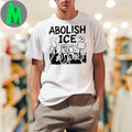 Abolish Ice Protest March Immigration Justice Shirt