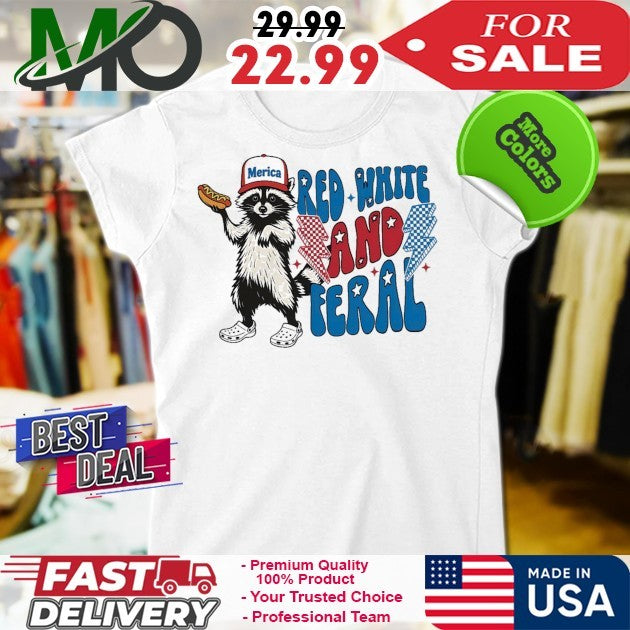 America Red White And Feral Shirt