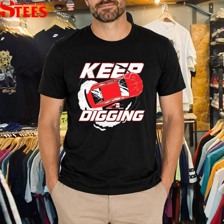 Anthony Alfredo Keep Digging T-Shirts