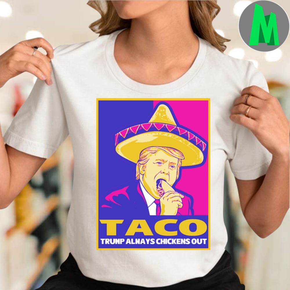 Anti-Trump T-Shirt Taco Chickens Out Political Graphic Tee