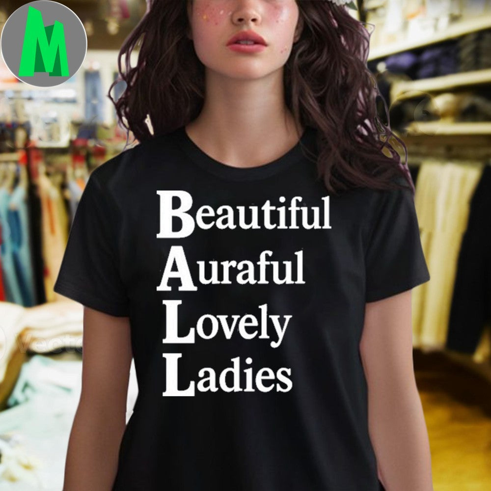 Beautiful Auraful Lovely Ladies Inspirational Empowerment T-Shirt Women’s Graphic Tee