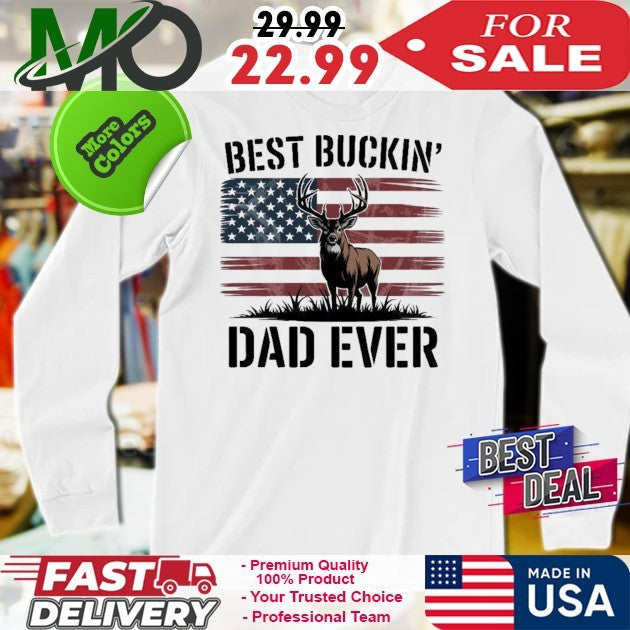 Best Buckin’ Dad Ever Deer Hunting Father’s Day Dad Shirt