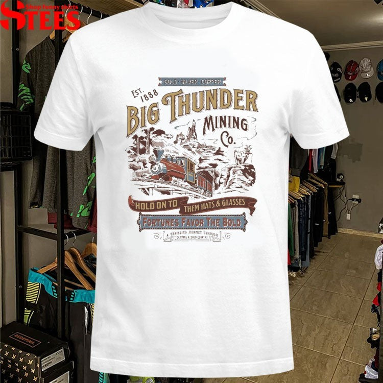 Big Thunder Mining Hold On To Them Hats And Glasses T-shirts