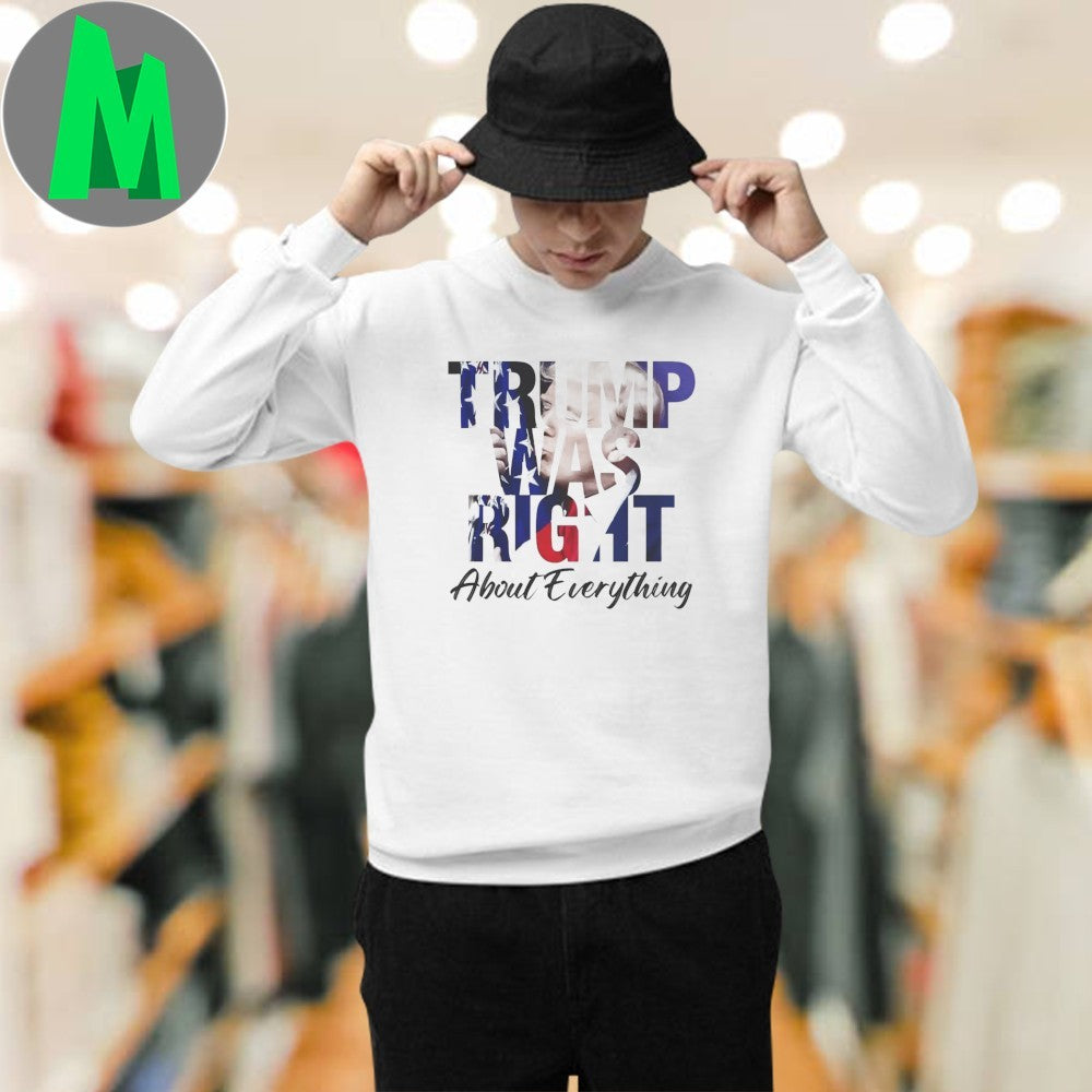 Donald Trump Trump Was Right About Everything USA Flag Graphic T-Shirt