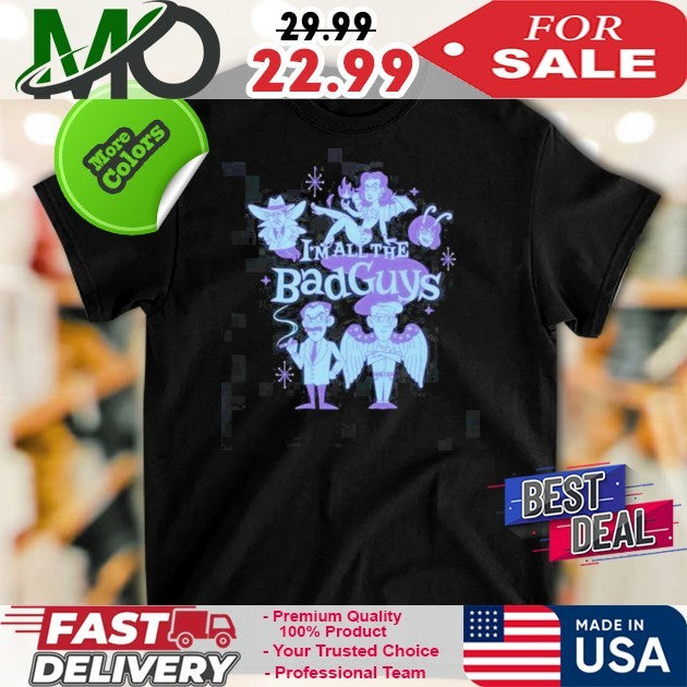 Dropout Tv Dropout Merch Store I’m All The Bad Guys Shirt