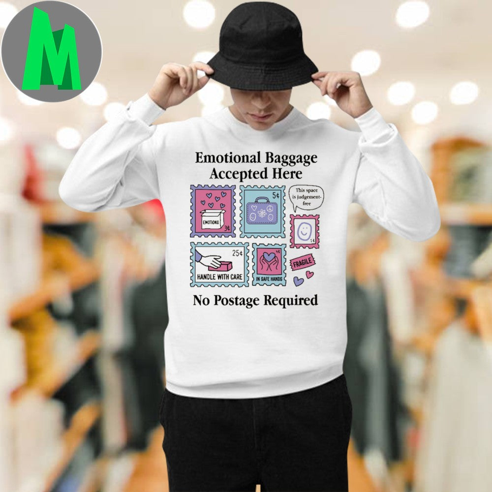 Emotional Baggage Accepted Here No Postage Required Shirt