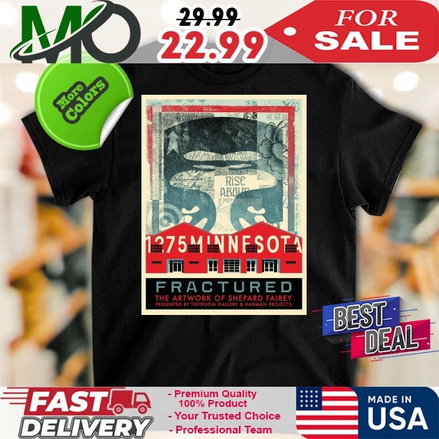 Fractured the artwork of shepard fairey presented by toyroom gallery and harman projects shirt
