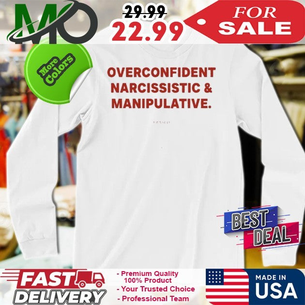 Frases Overconfident Narcissistic and Manipulative Shirt