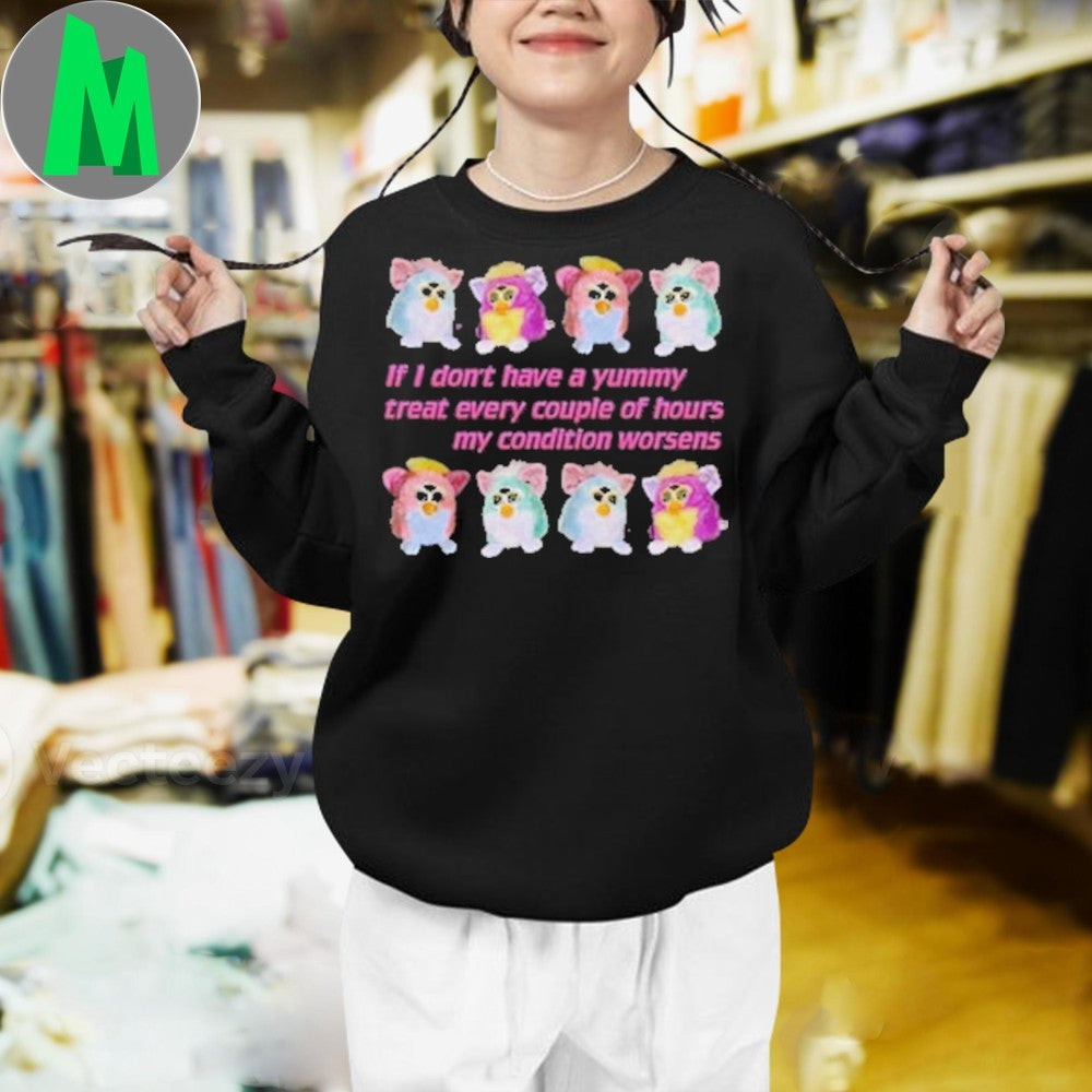 Furby Yummy Treat My Condition Worsens Funny Graphic T-Shirt