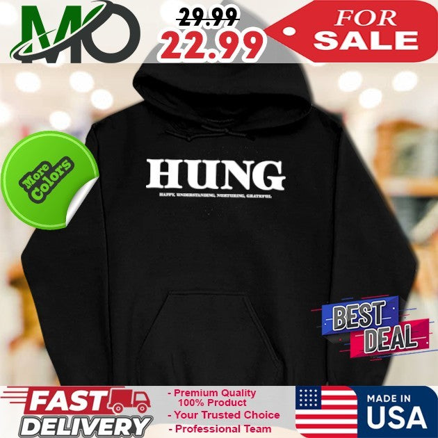 HUNG Positive Words Happy Understanding Nurturing Grateful Shirt