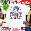 Here Comes Trouble Thing 1 Thing 2 Shirt