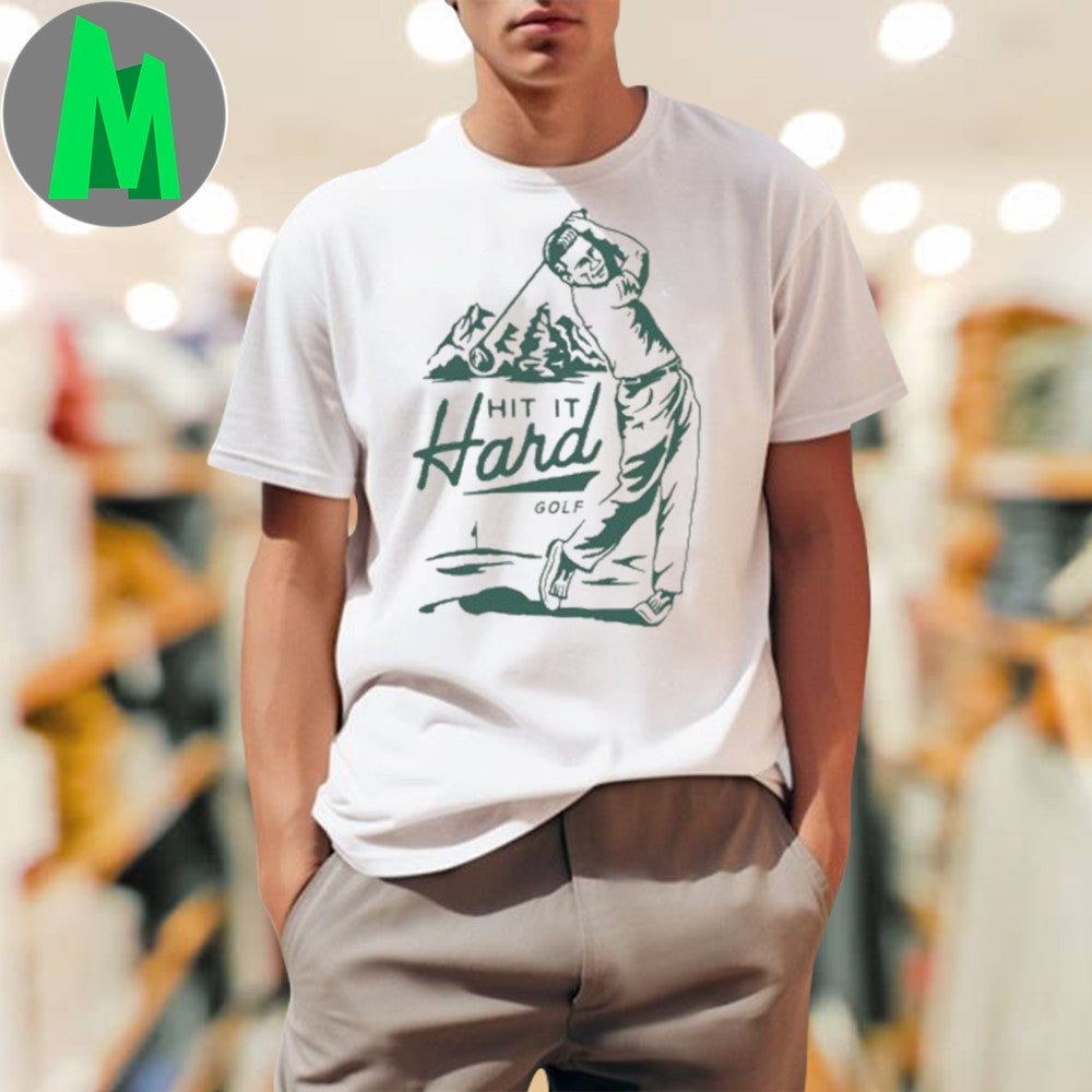 Hit It Hard Golf Graphic T-Shirt Funny Golfer Tee