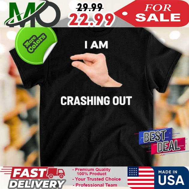 I Am This Close To Crashing Out Shirt