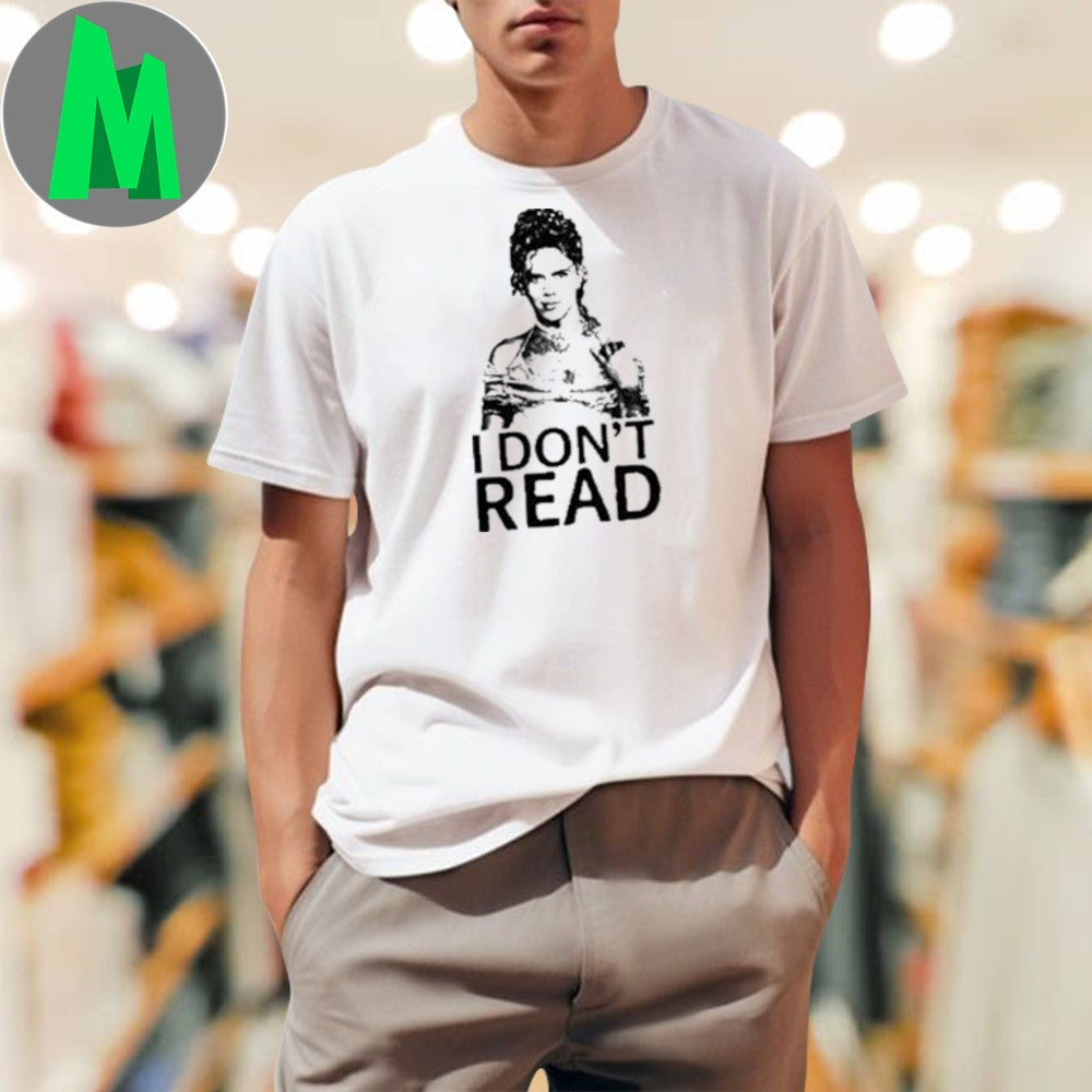 I Don’t Read Shirt