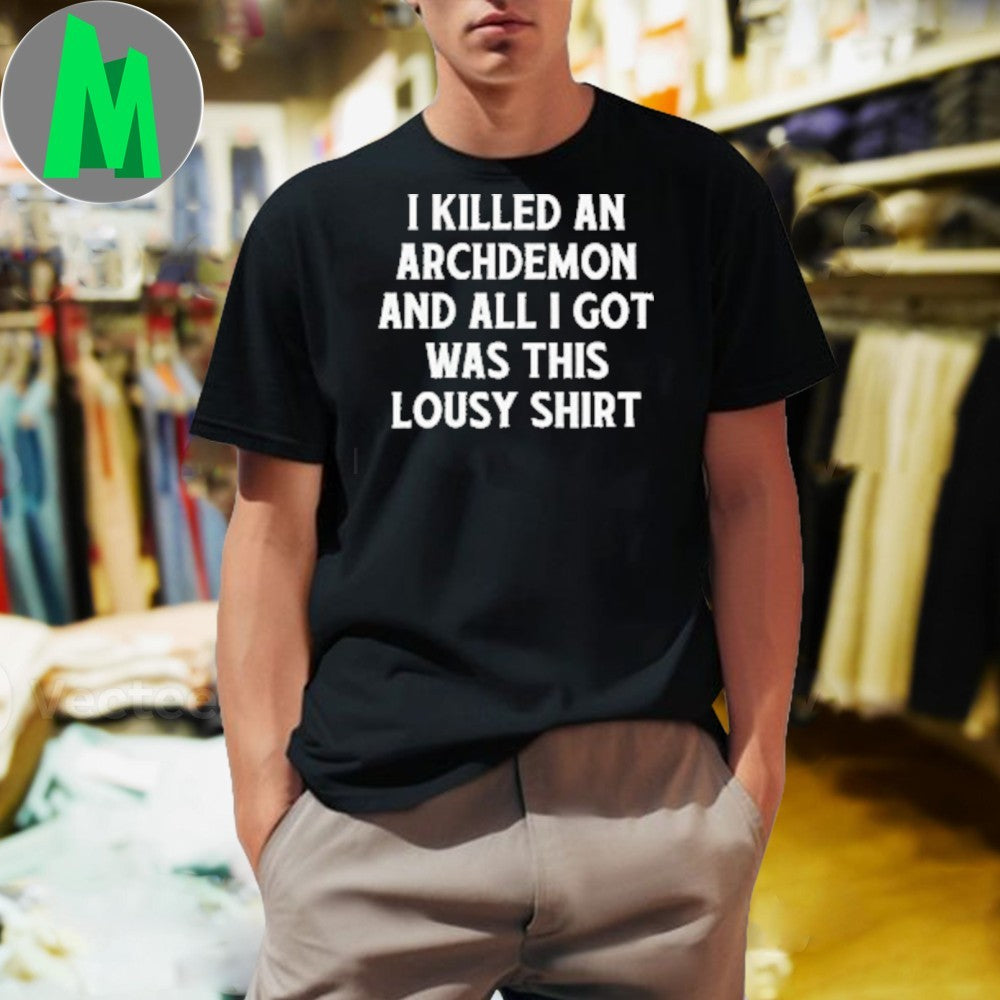 I Killed an Archdemon and All I Got Was This Lousy Shirt