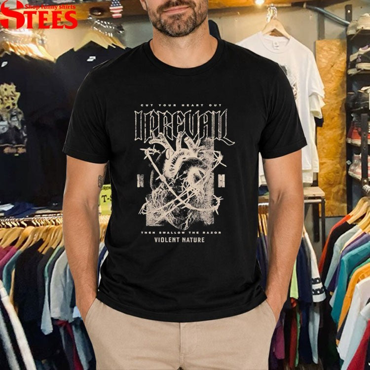 I Prevail Cut Your Heart Out Then Swallow The Razor Violent Nature T-shirts