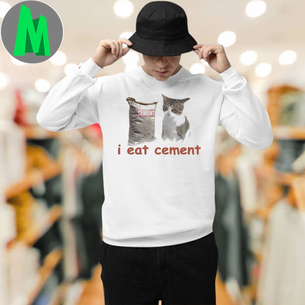 I eat cement cat Shirt