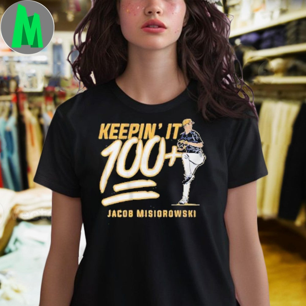 Keepin’ It 100+ Jacob Misiorowski Milwaukee Baseball Shirt