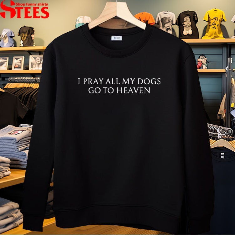 Kenny Mason I Pray All My Dogs Go To Heaven T-shirts