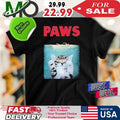 PAWS Parody Funny Tshirt Kitten Meow Cat Lover Shirt