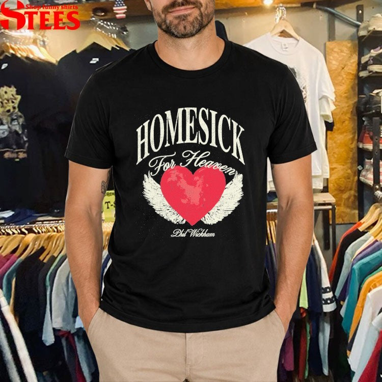 Phil Wickham Homesick For Heaven Heart Wings Ache T-shirts