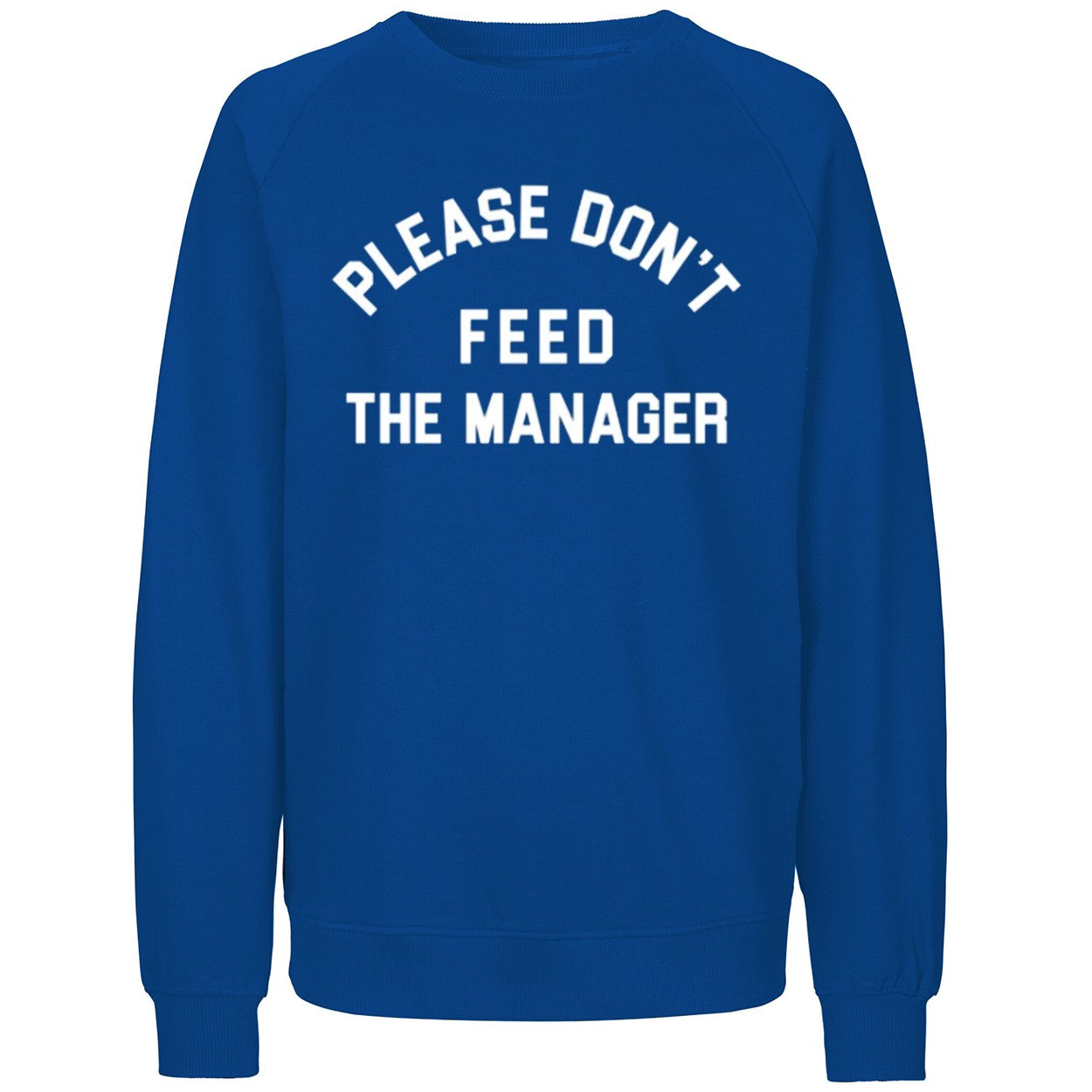 Please Don’t Feed The Manager Shirt