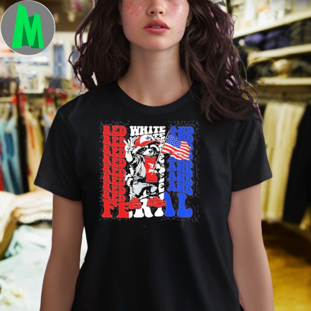 Red White and Feral Patriotic Raccoon American Flag T-Shirt 4th of July Graphic Tee